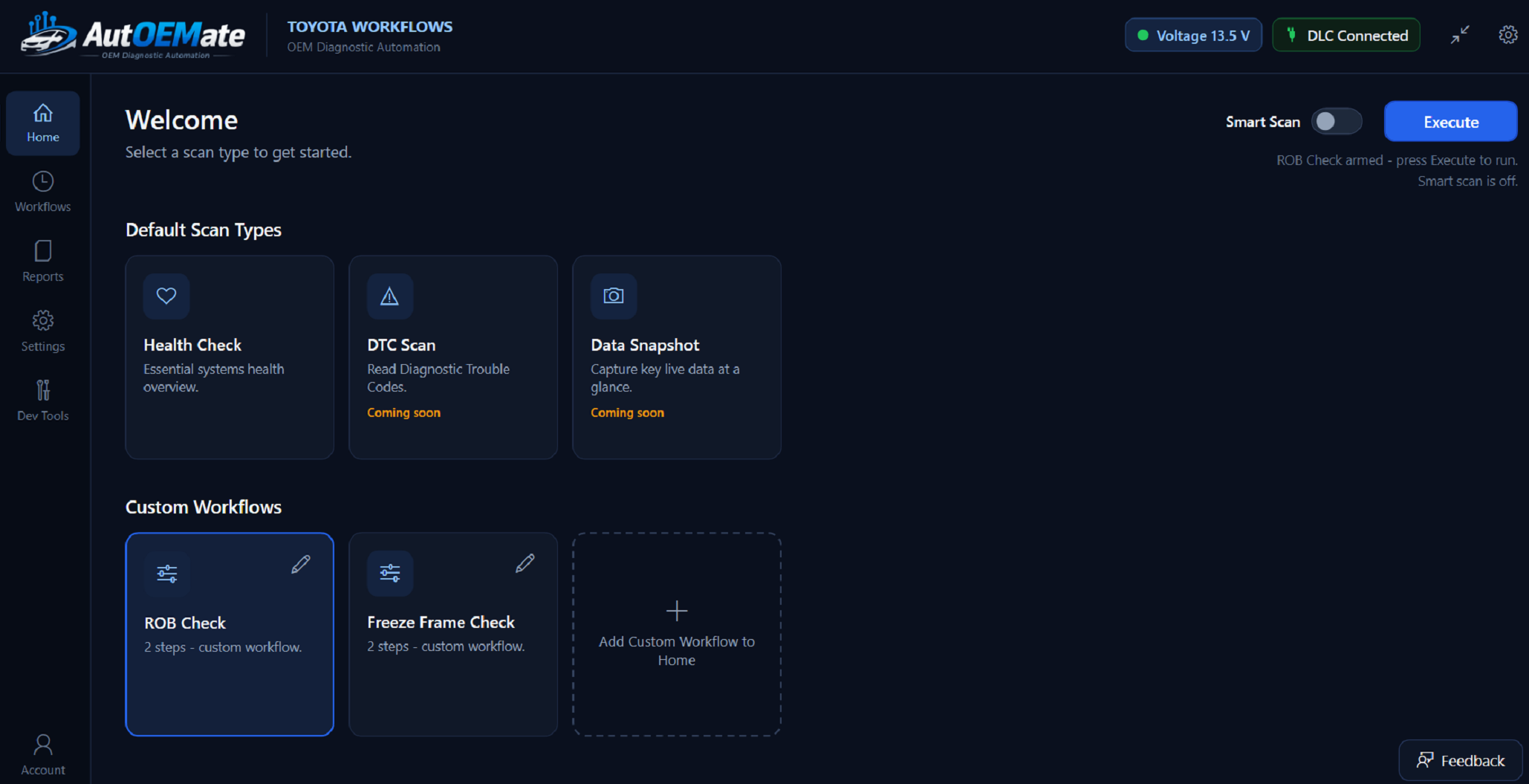 AutOEMate desktop app home screen with a ROB Check custom workflow armed to run, default scan types (Health Check, DTC Scan, Data Snapshot), the Smart Scan toggle, and live voltage and DLC connection status.